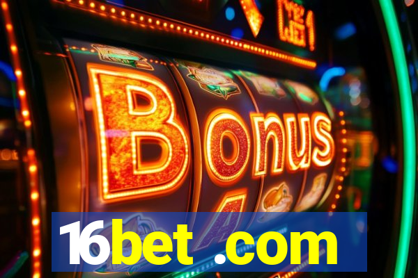 16bet .com